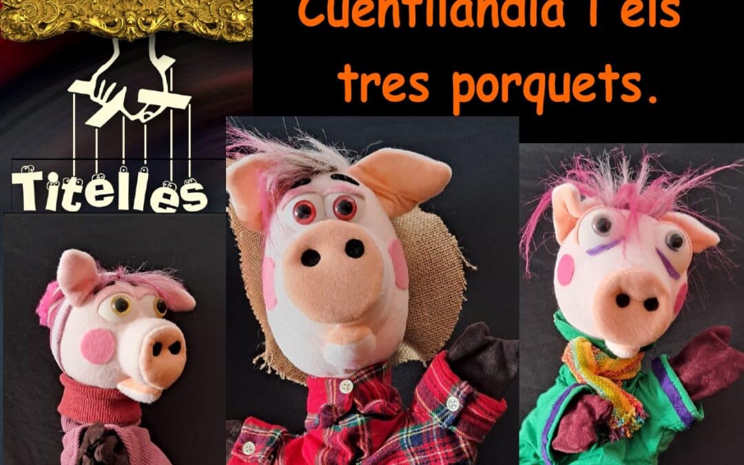Cuentilandia i els tres porquets