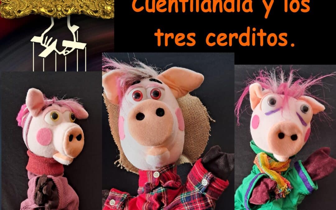 Cuentilandia y los tres cerditos
